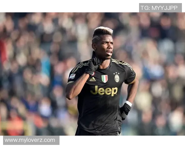 博格巴重返赛场引发热议球迷期待他的精彩表现与未来发展